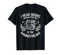 Je Lis des Livres Parce Que Scroller C’Est Trop Populaire T-Shirt