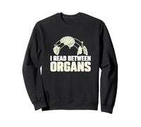 Je lis Entre Les Organes, Une Science mortuaire Amusante et Une Technique d'autopsie Sweatshirt
