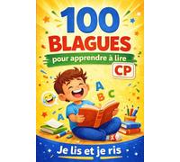 Je lis et je ris - Tome 1 : 100 blagues pour apprendre à lire (CP): Lecture facile - gros caractères - 2 blagues par page - illustrations