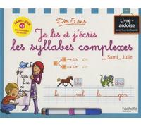 Je lis et j'écris les syllabess complexes avec Sami et Julie - Dès 5 ans