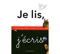 Je lis, j'écris CP: Un apprentissage culturel et moderne de la lecture