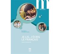 Je lis, j'écris le français - Cahier d'autonomie Cahier d'entraînement à l'écriture - Marie Barthe - Presses Universitaires Grenoble - broché - Scolaire / Universitaire