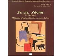 Je lis, j'écris le français: Méthode d'alphabétisation pour adultes