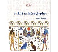Je lis les hiéroglyphes - Jean Capart - Walden & Whitman - broché - Essai