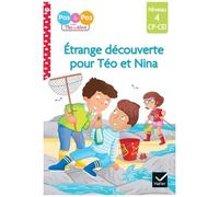 Je Lis Pas À Pas Avec Téo Et Nina - Tome 21 - Etrange Découverte Pour Téo Et Nina - Niveau 4 Cp-Ce1