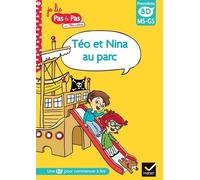 Je Lis Pas À Pas Avec Téo Et Nina - Tome 4 - Téo Et Nina Au Parc - Premières Bd Ms-Gs