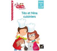Je Lis Pas À Pas Avec Téo Et Nina - Tome 5 - Téo Et Nina Cuisiniers - Niveau 3 Fin De Cp