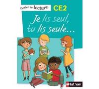 Je lis seul, Tu lis seule - Ficher élève - CE2 Véronique Calle (Auteur), Frédéric Consavela (Auteur), Laurence Ferrand (Auteur), Henri Montmayeur (Auteur), Patricia Nosrée (Auteur), Isabelle Petit-Jea