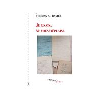 Je lisais, ne vous déplaise - Thomas A. Ravier - Tinbad - broché - Essai