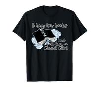 Je lui achète des livres et je l'appelle une bonne fille Dark Romance T-Shirt