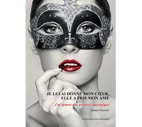 Je lui ai donné mon coeur, elle a pris mon âme: J'ai épousé une perverse narcissique