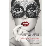 Je lui ai donné mon coeur, elle a pris mon âme. J'ai épousé une perverse narcissique.: J'ai épousé une perverse narcissique