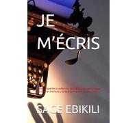 JE M’ÉCRIS: Comme un guerrier du verbe Au-delà de la plume, les chroniques d’un reporter d’écriture L’écriture comme arme, survie et miroir LIVRE II