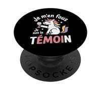 Je m’en Fous Je suis la témoin Mariage Humour EVJF Licorne PopSockets PopGrip Adhésif