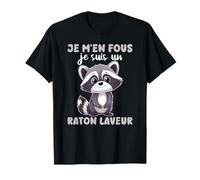 Je M’en Fous Je Suis Un Raton Laveur - Mignon Raton Laveur T-Shirt