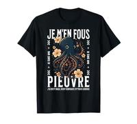 Je M’en Fous - Pieuvre Humour Insolent Animal Marin Drôle T-Shirt
