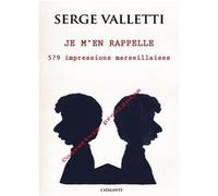 Je m en rapelle 579 impressions marseillaises Serge Valletti (Auteur)