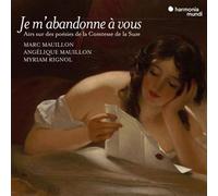 Je m'abandonne à vous Airs sur des poésies de la Comtesse de la Suze Sébastien Le Camus (Compositeur), Michel Lambert (Compositeur), Myriam Rignol (Interprète), Angélique Mauillon (Interprète), Marc Mauillon (Interprète) https://www.fnac.com/a15931479/Sebastien-Le-Camus-Je-m-abandonne-a-vous-Airs-sur-des-poesies-de-la-Comtesse-de-la-Suze-CD-album?oref=08de723f-7f9e-3ba1-bcea-dff84691b2f3