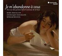 Je m'abandonne à vous Airs sur des poésies de la Comtesse de la Suze
