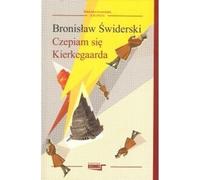 Je m'accroche à Kierkegard - Bronisław Świderski (Buch auf Polnisch)