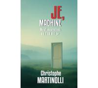 Je, Machine: Neuf nouvelles où l’IA dit « je »