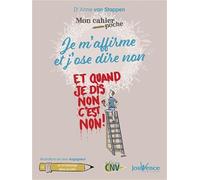 Je m'affirme et j'ose dire non: et quand je dis non c'est non