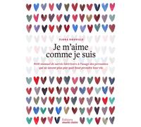 Je m'aime comme je suis Petit manuel de suvie intérieure à l'usage des personnes qui ne savent plus par quel bout prendre leur vie - Flora Douville - Marie Claire - broché - Guide