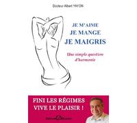 Je m'aime - Je mange - Je maigris