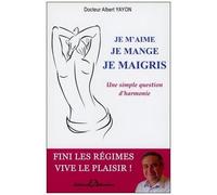 Je M'aime, Je Mange, Je Maigris - Une Simple Question D'harmonie