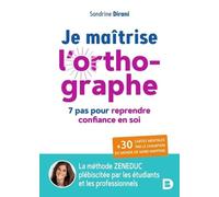 Je Maîtrise L'orthographe - 7 Pas Pour Reprendre Confiance En Soi