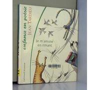 JE M'AMUSE EN RIMANT: IL ETAIT UNE FOIS, DEUX FOIS, TROIS FOIS... OU LA TABLE DE MULTIPLICATION EN VER
