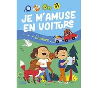 Je m'amuse en voiture - La nature - Dès 7 ans