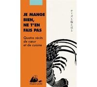 Je mange bien, ne t'en fais pas - Quatre récits de coeur et - Areno Inoue - Philippe Picquier - Poche - Roman