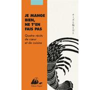 Je mange bien, ne t'en fais pas - Quatre récits de coeur et - Mitsuyo Kakuta - Philippe Picquier - broché - Nouvelles