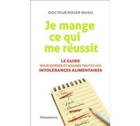 Jean-Jacques Perrier – Je mange ce qui me réussit – Guide pour repérer et soigner vos intolérances