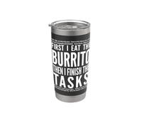 Je mange d'abord le burrito, puis je fais les tâches. Gobelet isotherme en acier inoxydable double paroi
