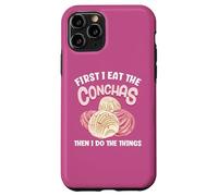 Je mange d'abord les conchas, puis je fais les choses Coque pour iPhone 11 Pro