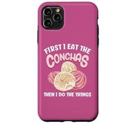 Je mange d'abord les conchas, puis je fais les choses Coque pour iPhone 11 Pro Max