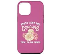 Je mange d'abord les conchas, puis je fais les choses Coque pour iPhone 12 Pro Max
