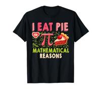 Je Mange de la Tarte pour des Raisons mathématiques Pi Day Math Teacher T-Shirt