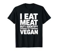 Je Mange de la Viande mais Je m'identifie comme végétalienne T-Shirt