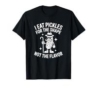 Je Mange des cornichons pour Leur Forme et Non pour Leur saveur T-Shirt