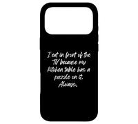 Je Mange Devant la télé Parce Que J'adore Les Puzzles Coque pour iPhone 17 Pro Max