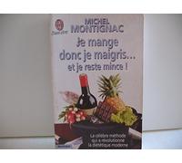 Je mange donc je maigris... et je reste mince !
