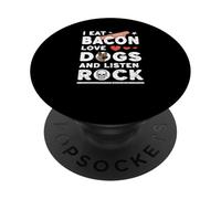 Je Mange du Bacon, J'aime Les Chiens ET J'ÉCOUTE DE LA Musique Rock, Freedom Vibes PopSockets PopGrip Adhésif