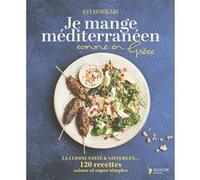 Je mange méditerranéen comme en Grèce Evi Siougari (Auteur)