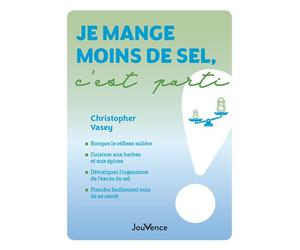 Je mange moins de sel, c'est parti ! - Christopher Vasey - Jouvence - broché - Guide