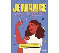 Je Mange Pour Le Futur - Petit Guide Pratique Pour Adopter Une Alimentation Saine Et Durable