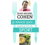Je mange quoi... quand je fais du sport: Le guide pratique complet pour être en bonne santé