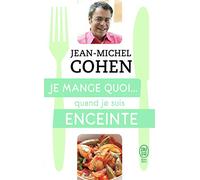 Je Mange Quoi - Quand Je Suis Enceinte - Le Guide Pratique Complet Pour Être En Bonne Santé